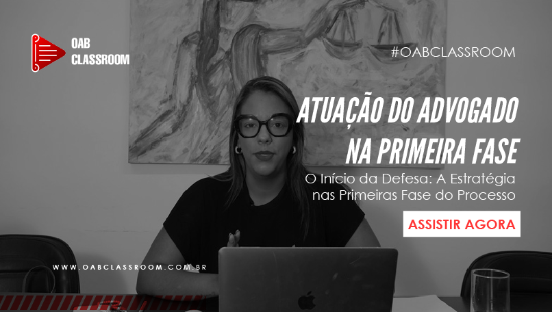 Atuação do Advogado na Primeira Fase - Dra. Amanda Melo