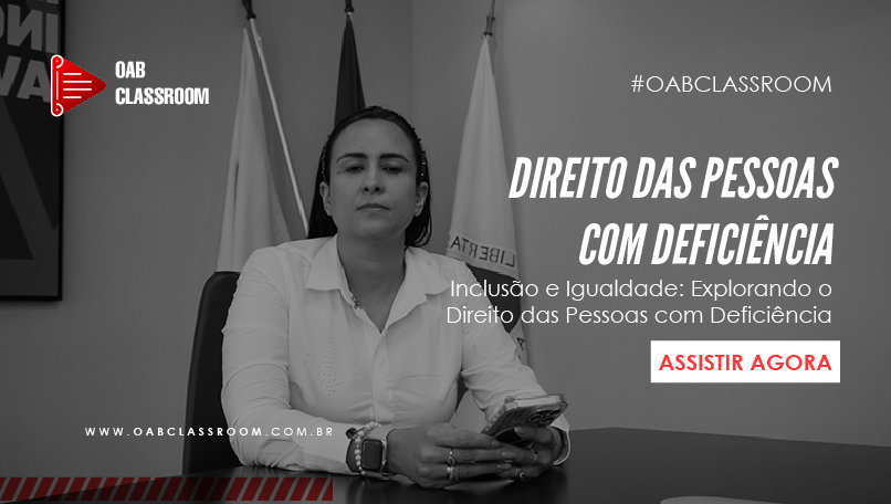 Direito das Pessoas com Deficiência - Dra. Michele Siqueira