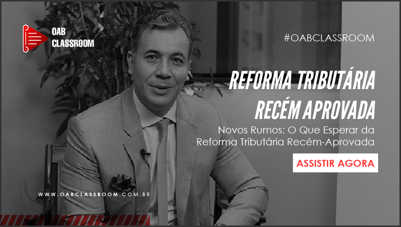 Reforma Tributária Recém Aprovada - Dr. Juselder Cordeiro